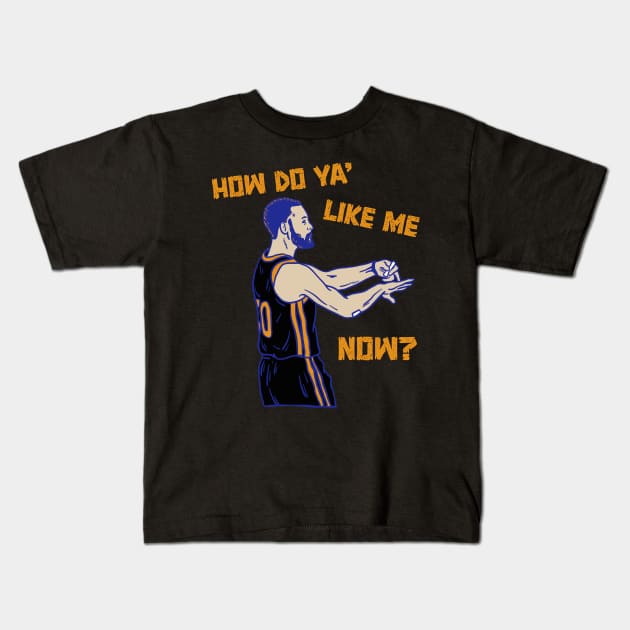 HOW DO YA’ LIKE ME NOW Kids T-Shirt by Tee Trends